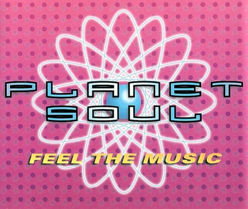 Planet Soul/Feel The Music